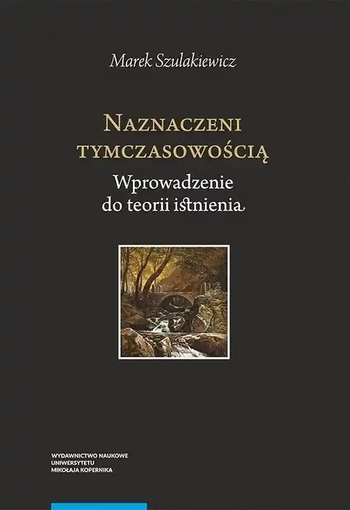 Naznaczeni tymczasowością Wprowadzenie do teor Wprowadzenie do teorii istnienia Darmowy zwrot