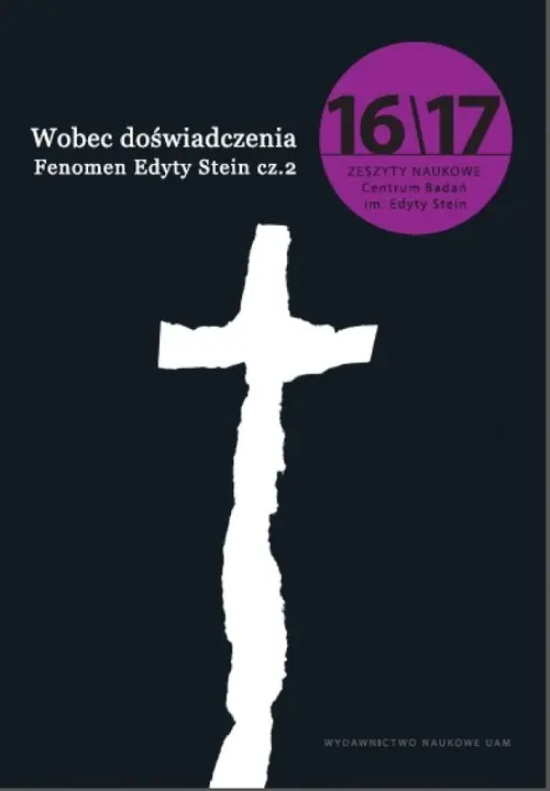 Oferta czasowa Wobec doświadczenia/Fenomen Edyty Stein. Zeszyty Naukowe Centrum Badań im. Edyty Stein nr 16-17