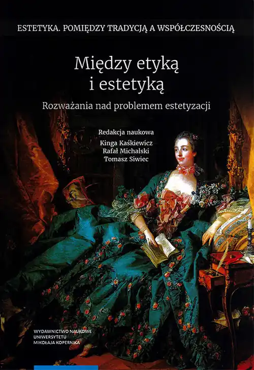 Między etyką i estetyką Rozważania nad problemem estetyzacji Rabat