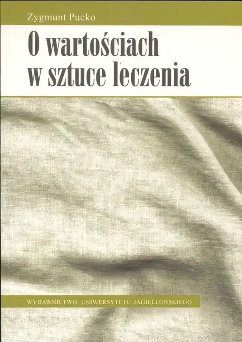 Wyjątkowa oferta O wartościach w sztuce leczenia