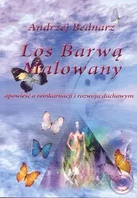 Super okazja Los barwą malowany Opowieść o reinkarnacji i rozwoju duchowym