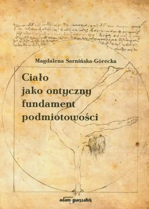 Ciało jako ontyczny fundament podmiotowości Sprawdź teraz