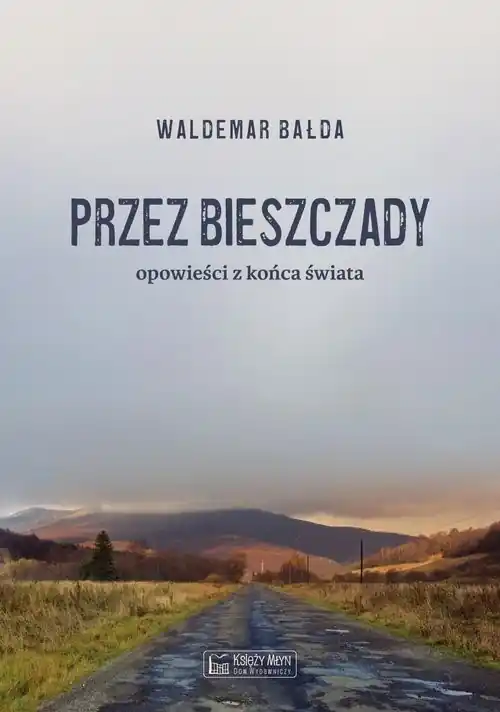 Przez Bieszczady...Opowieści z końca świata Okazja