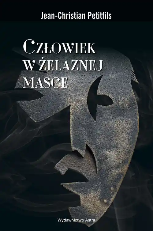 Człowiek w żelaznej masce Między historią a legendą Oferta