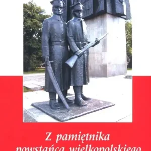 Z pamiętnika wielkopolskiego powstańca 1918-1919 / O hymnie Kup teraz