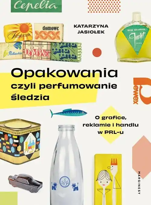 Opakowania czyli perfumowanie śledzia O grafice, reklamie i handlu w PRL-u Obniżka ceny