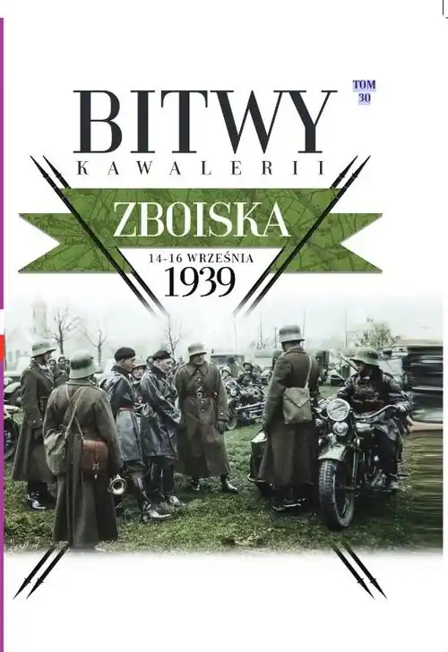 Bitwy Kawalerii Tom 30 Zboiska 14-16 IX 1939 Ograniczona ilość