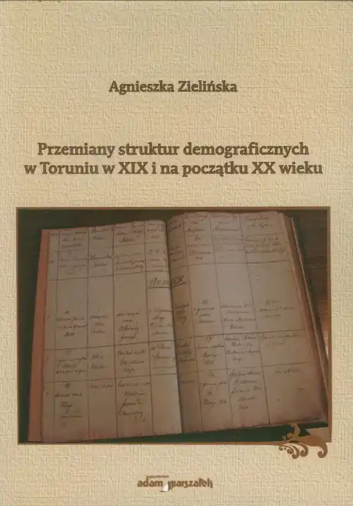Obniżka ceny Przemiany struktur demograficznych w Toruniu w XIX i na początku XX wieku