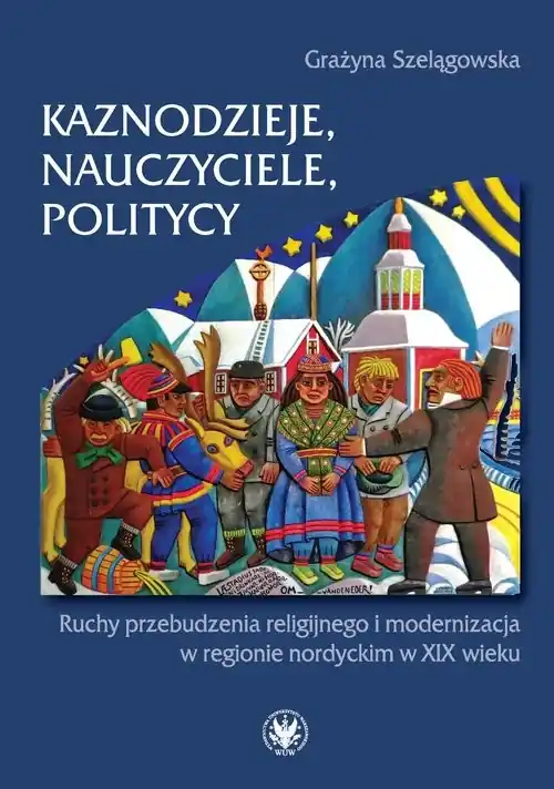 Ekspresowa dostawa Kaznodzieje, nauczyciele, politycy Ruchy przebudzenia religijnego i modernizacja w regionie nordyckim