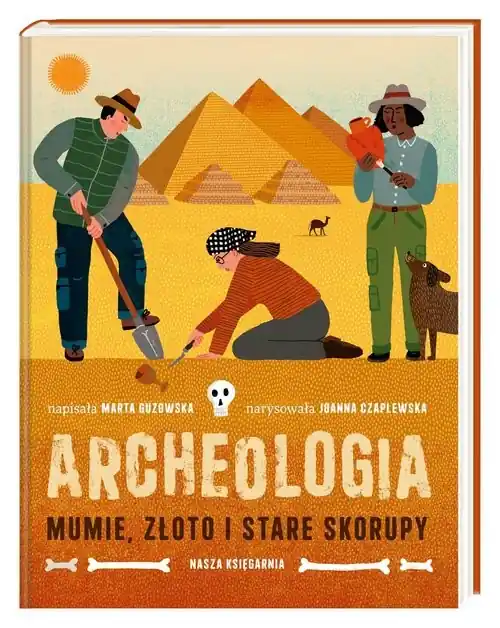 Super okazja Archeologia. Mumie, złoto i stare skorupy