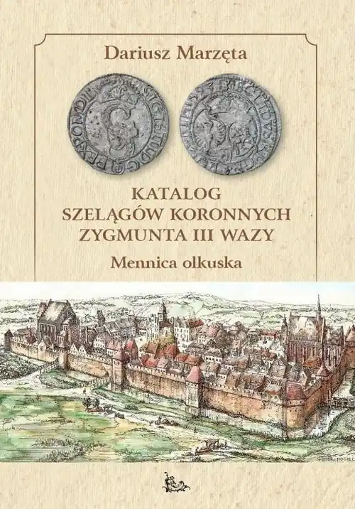 Katalog szelągów koronnych Zygmunta III Wazy Obniżka ceny