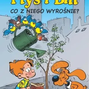 Tani Ptyś i Bill. Co z niego wyrośnie? Tom 3