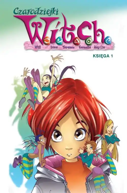 Czarodziejki W.I.T.C.H. Księga 1 Darmowa dostawa