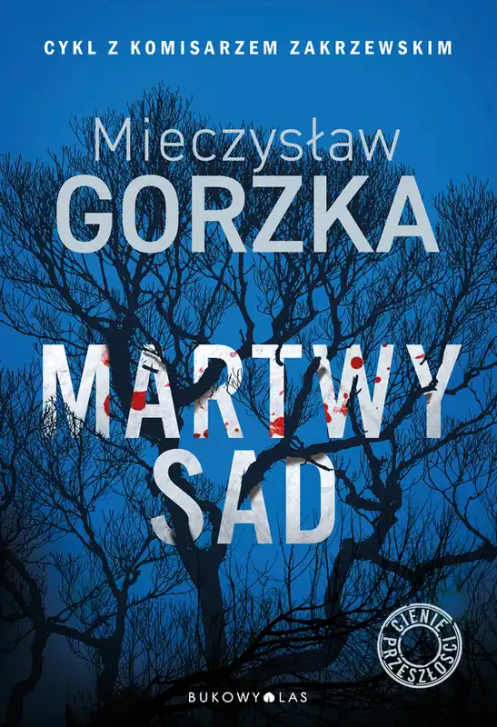 Nie przegap Martwy sad. Cienie przeszłości