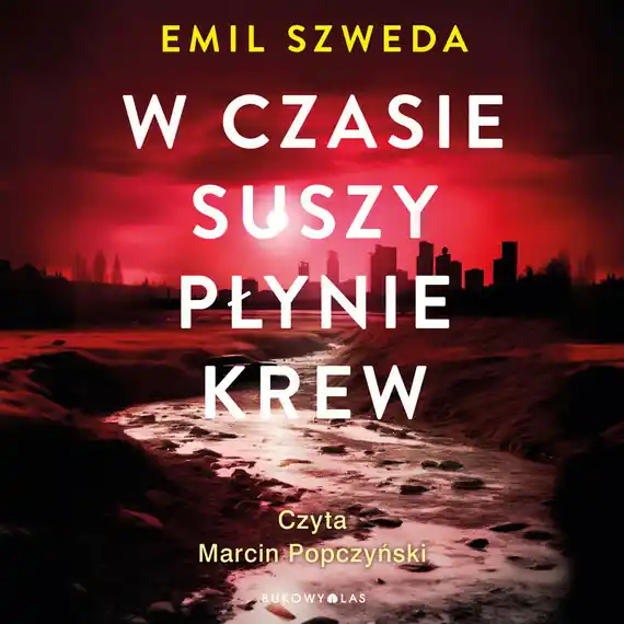 W czasie suszy płynie krew Taniej