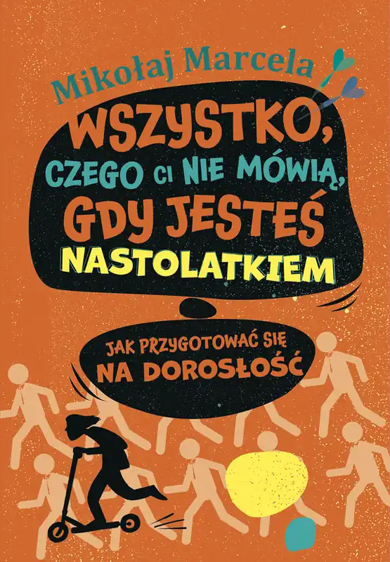 Wszystko, czego ci nie mówią, gdy jesteś nastolatkiem Darmowy zwrot