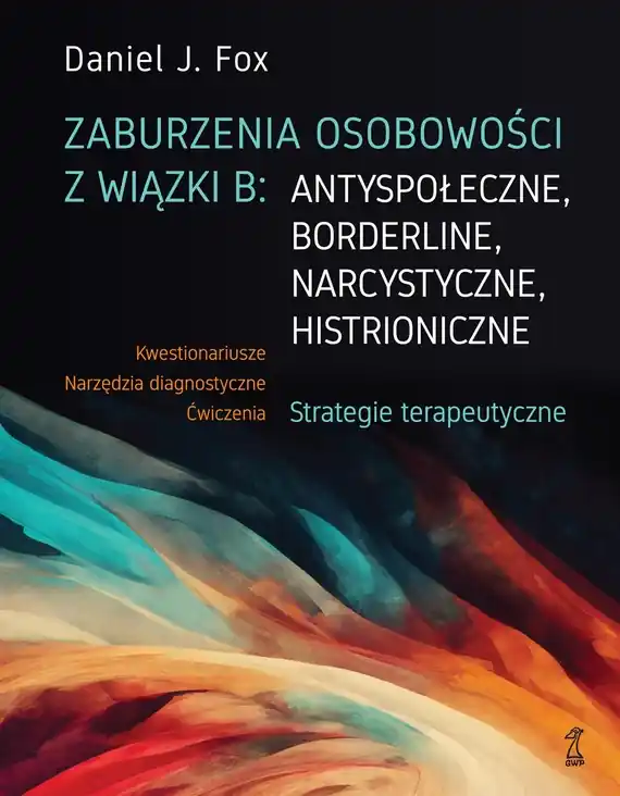 Zaburzenia osobowości z wiązki B: antyspołeczne, borderline, narcystyczne, histroniczne. Niska cena