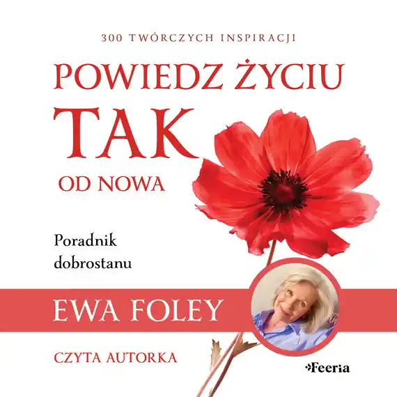 Powiedz życiu TAK od nowa Nie przegap