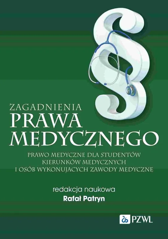 Zamów dziś Zagadnienia prawa medycznego