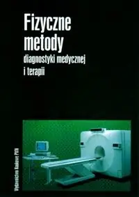 Popularny Fizyczne metody diagnostyki medycznej i terapii