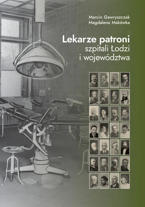 Lekarze patroni szpitali Łodzi i województwa Okazja