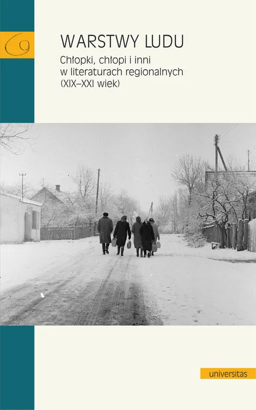 Warstwy ludu. Chłopki, chłopi i inni w literaturach regionalnych (XIX–XXI wiek) Szybka dostawa