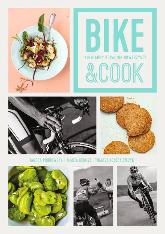 Bike&Cook. Kulinarny poradnik rowerzysty Wyprzedaż