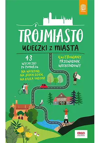 Bezpieczna płatność Trójmiasto. Ucieczki z miasta. Przewodnik weekendowy
