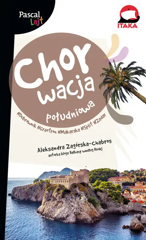 Chorwacja południowa. Dubrownik, Makarska, Trogir, Split, Zadar, Szybenik, Solta . Pascal Lajt Darmowy zwrot