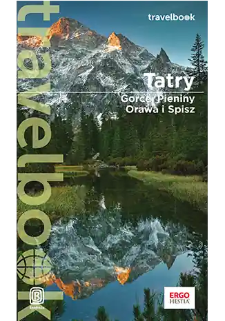 Tatry, Gorce, Pieniny, Orawa i Spisz. Travelbook wyd. 4 Łatwy zwrot