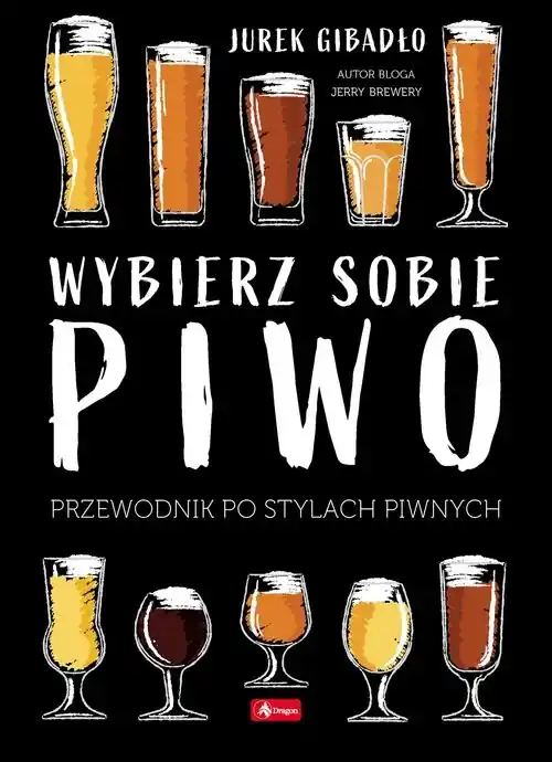 Najlepsza cena Wybierz sobie piwo. Przewodnik po stylach piwnych
