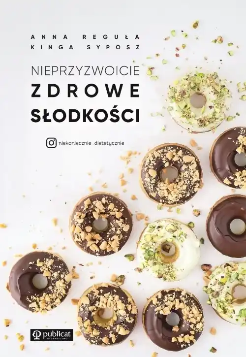 Nieprzyzwoicie zdrowe słodkości Dodaj do koszyka