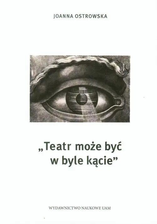 Teatr może być w byle kącie Do wyczerpania zapasów