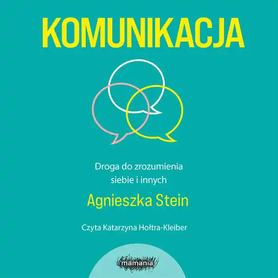 Nie przegap Komunikacja. Droga do zrozumienia siebie i innych