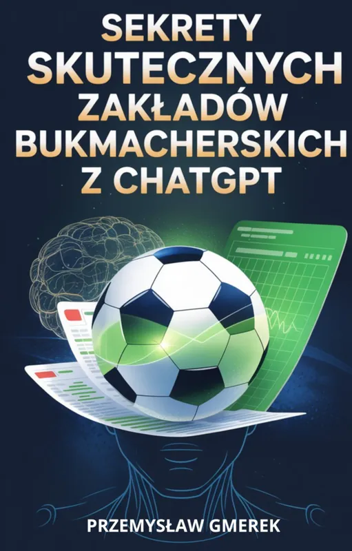 Sekrety skutecznych zakładów bukmacherskich z ChatGPT Nowy