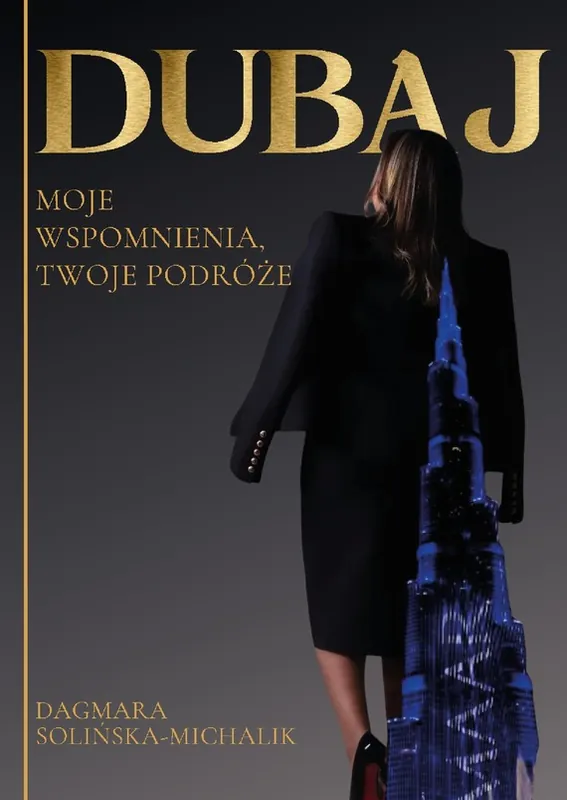 Ostatnie sztuki Dubaj. Moje wspomnienia, Twoje podróże