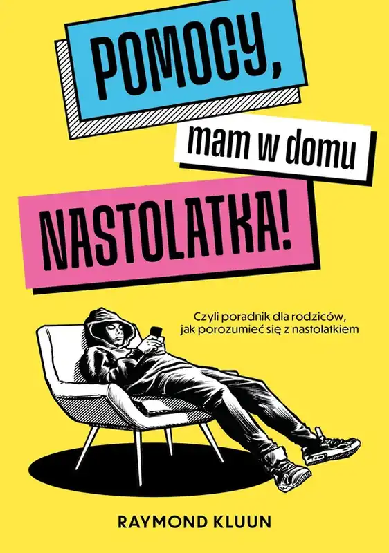 Darmowa dostawa Pomocy, mam w domu nastolatka! Czyli poradnik dla rodziców, jak porozumieć się z nastolatkiem