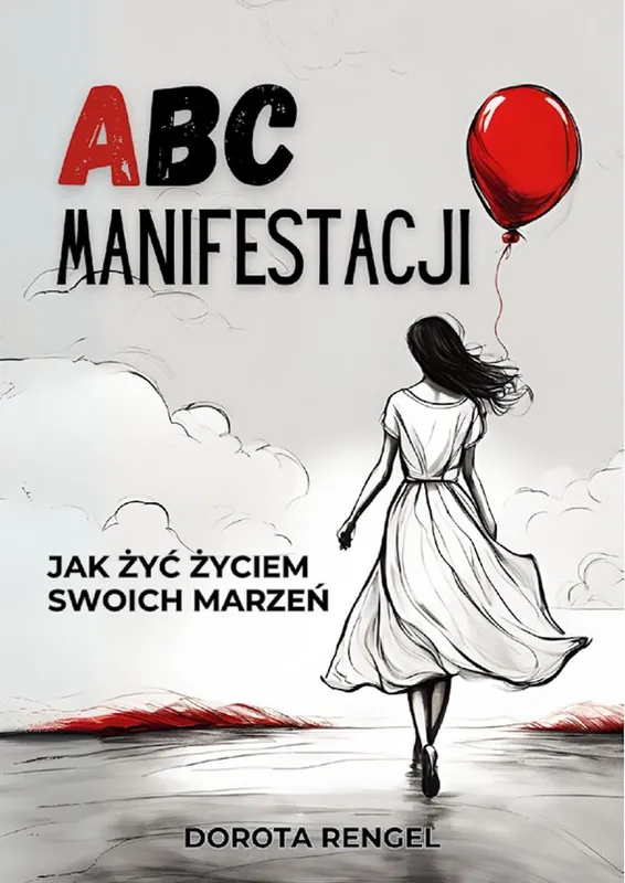 ABC Manifestacji. Jak żyć życiem swoich marzeń Super okazja