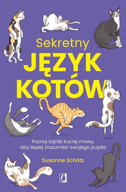 Sekretny język kotów. Poznaj tajniki kociej mowy, aby lepiej zrozumieć swojego pupila Rabat