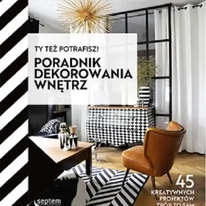 Ty też potrafisz! Poradnik dekorowania wnętrz Ekspresowa dostawa