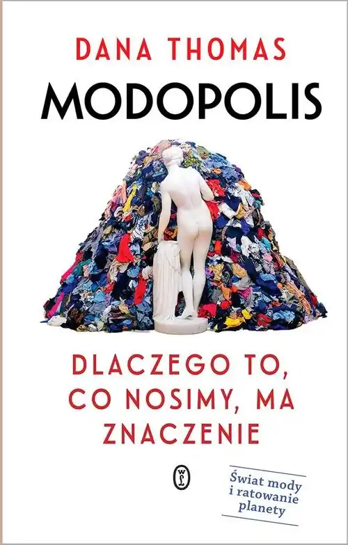 Modopolis Dlaczego to, co nosimy, ma znaczenie Nowy