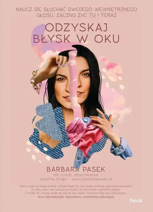 Odzyskaj błysk w oku. Naucz się słuchać swojego wewnętrznego głosu, zacznij żyć tu i teraz Sprawdź teraz
