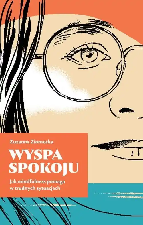 Bestseller Wyspa Spokoju Jak mindfulness pomaga w trudnych sytuacjach