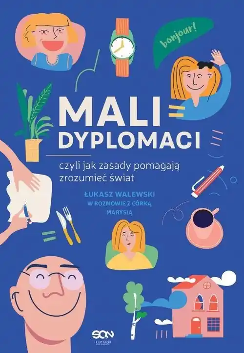 Mali dyplomaci czyli jak zasady pomagają zrozumieć świat Łatwy zwrot