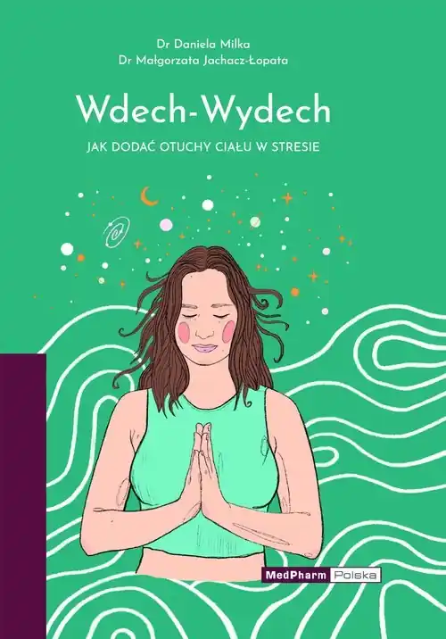 Popularny Wdech - Wydech Jak dodać otuchy ciału w stresie