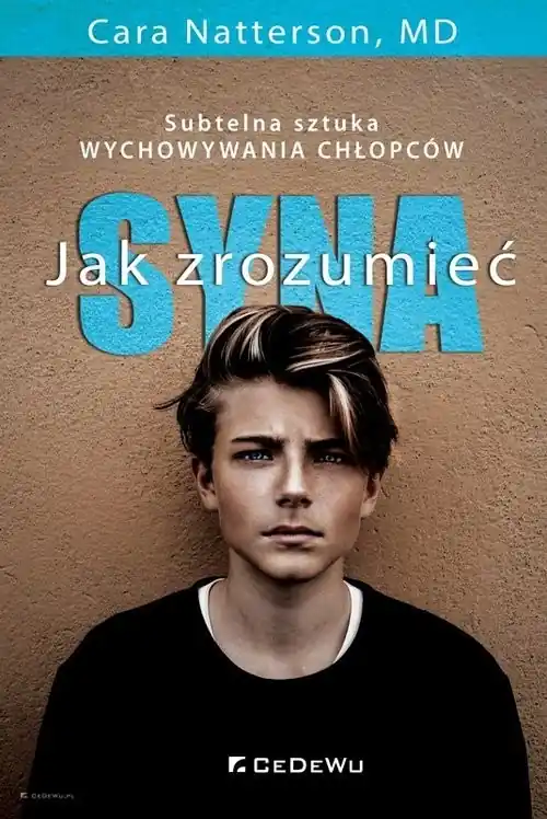 Oferta Jak zrozumieć syna. Subtelna sztuka wychowywania chłopców