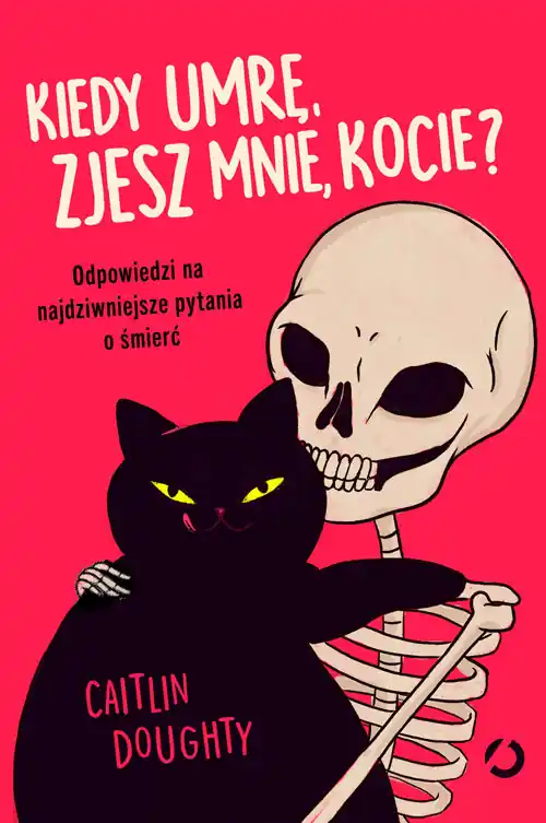 Kiedy umrę, zjesz mnie, kocie? Łatwy zwrot
