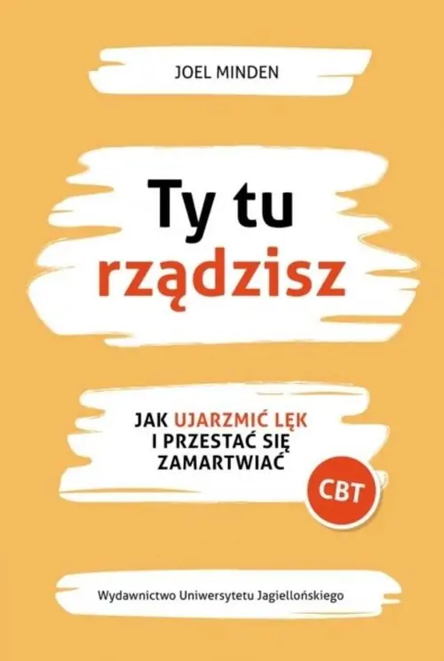 Bezpieczna płatność Ty tu rządzisz Jak ujarzmić lęk i przestać się zamartwiać