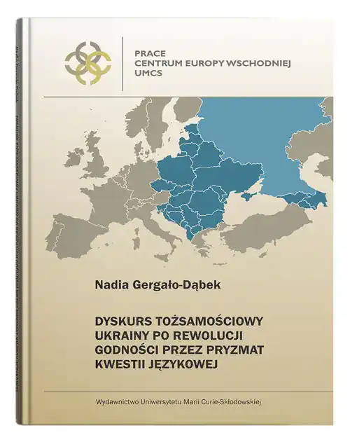 Darmowa dostawa Dyskurs tożsamościowy Ukrainy po Rewolucji Godności przez pryzmat kwestii językowej