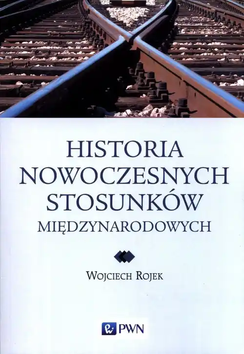 Historia nowoczesnych stosunków międzynarodowych Szybka dostawa